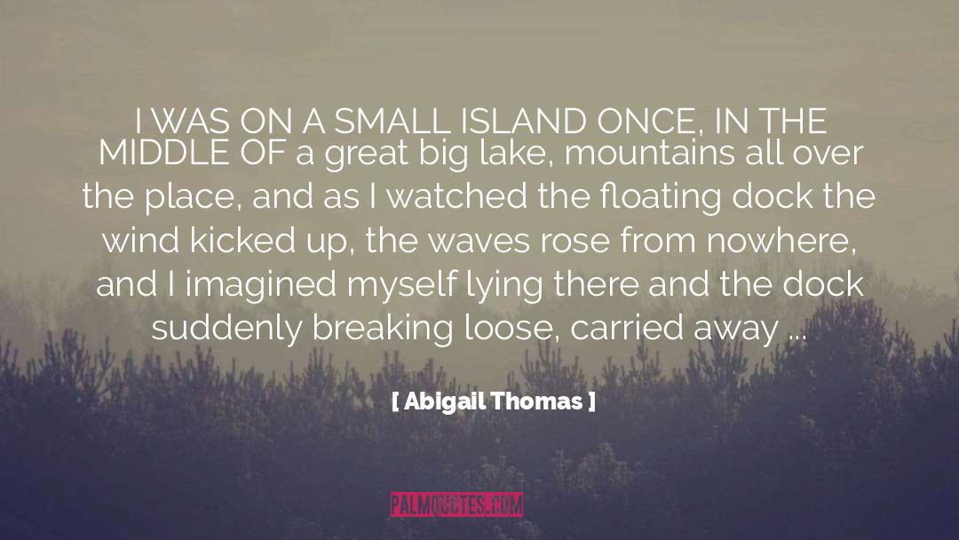 Breaking Tradition quotes by Abigail Thomas