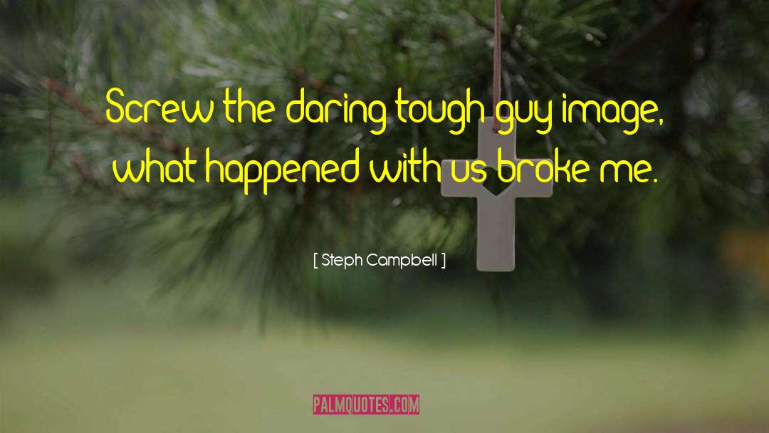 Breaking Up quotes by Steph Campbell