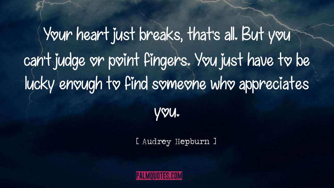 Breaks quotes by Audrey Hepburn