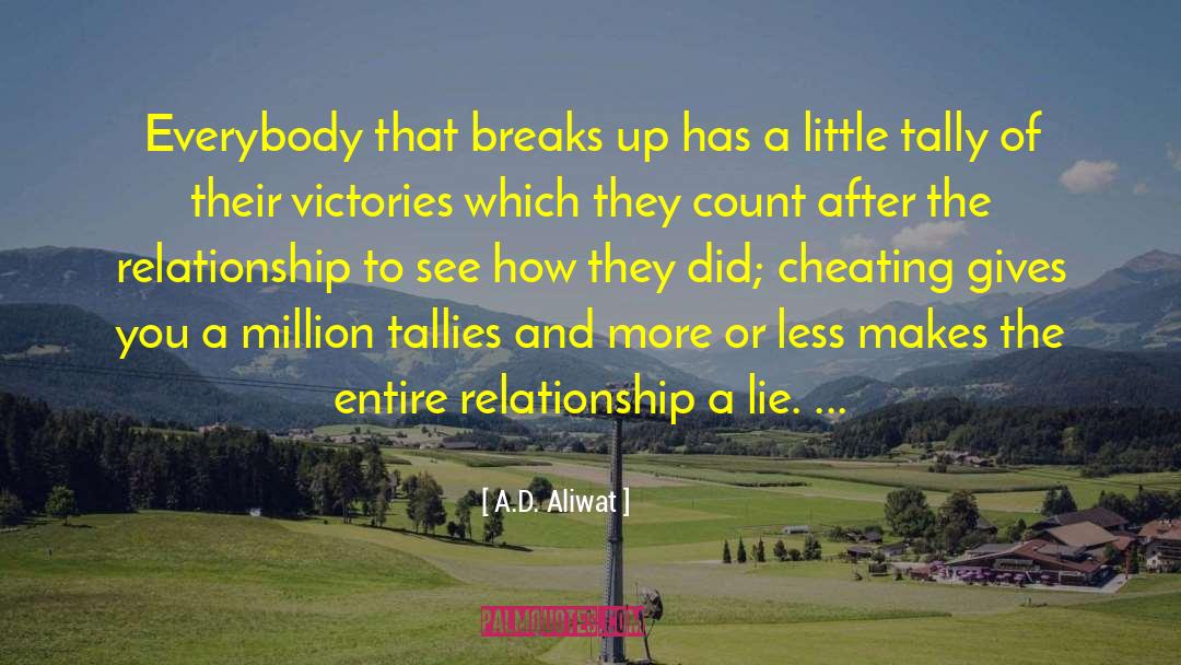 Breaks Up quotes by A.D. Aliwat