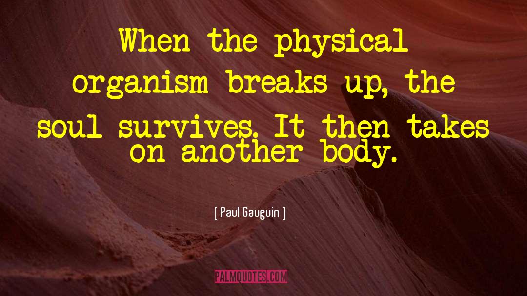 Breaks Up quotes by Paul Gauguin