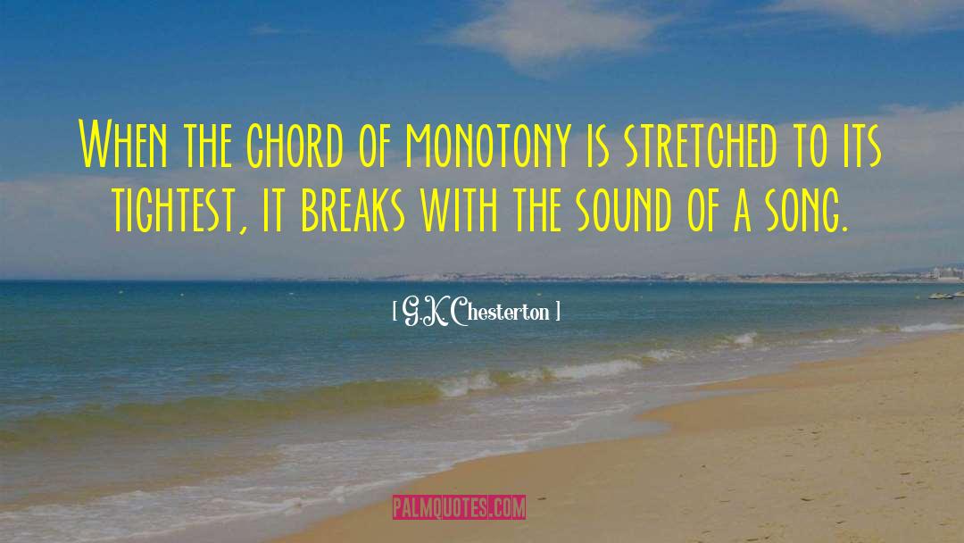 Breaks Up quotes by G.K. Chesterton