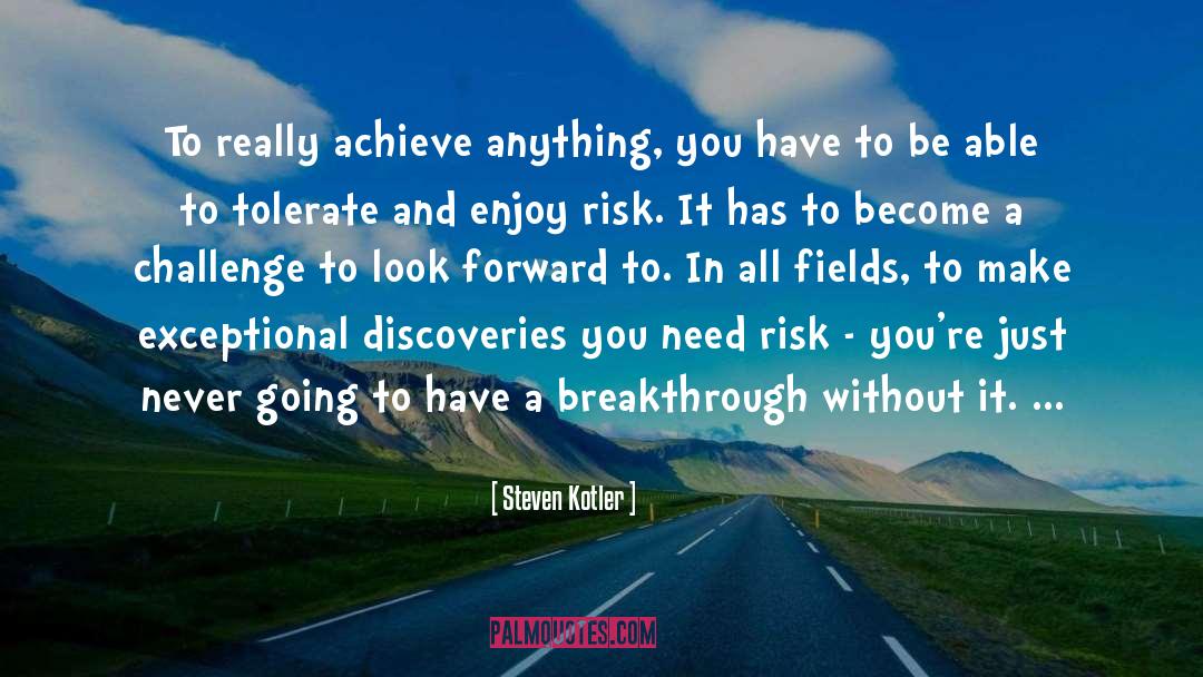 Breakthrough quotes by Steven Kotler