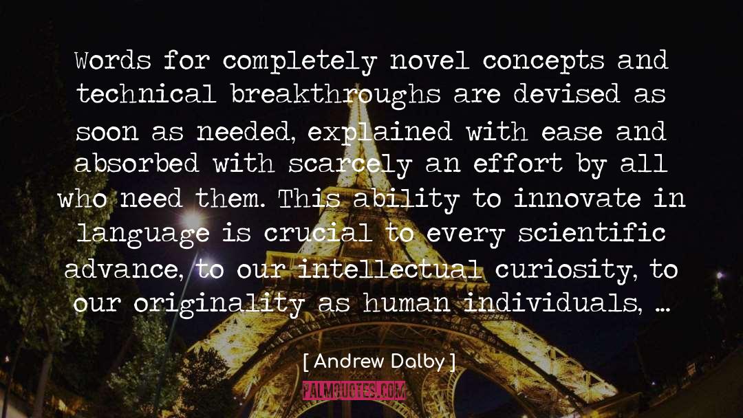 Breakthroughs quotes by Andrew Dalby