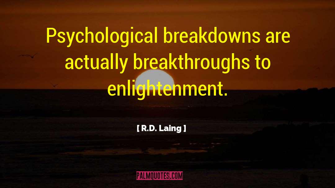 Breakthroughs quotes by R.D. Laing