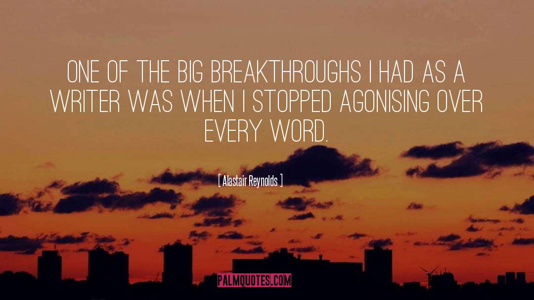 Breakthroughs quotes by Alastair Reynolds