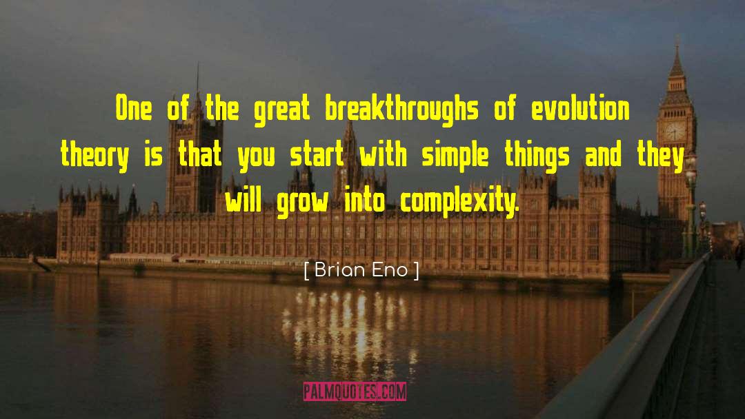 Breakthroughs quotes by Brian Eno