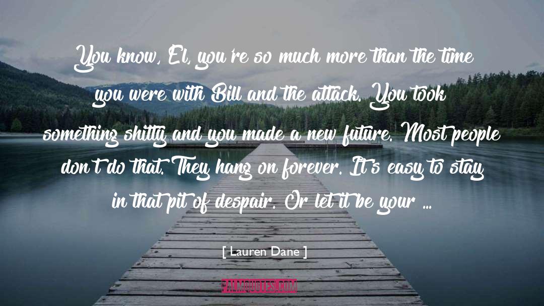 Breakups And Moving On quotes by Lauren Dane