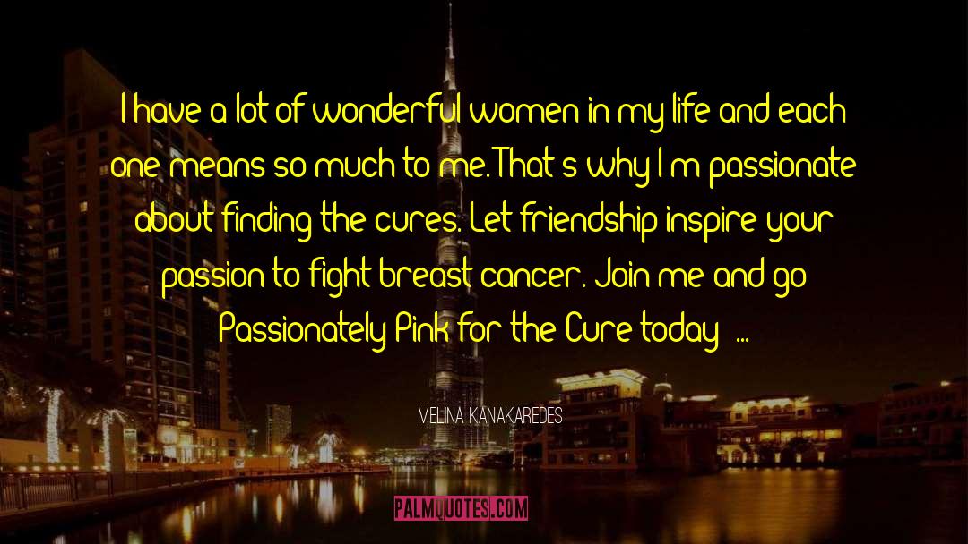 Breast Cancer And Families quotes by Melina Kanakaredes