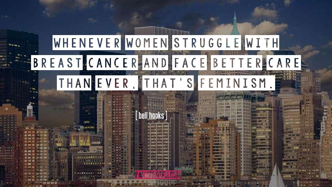 Breast Cancer And Families quotes by Bell Hooks