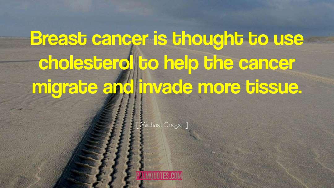 Breast Cancer Inspiration quotes by Michael Greger