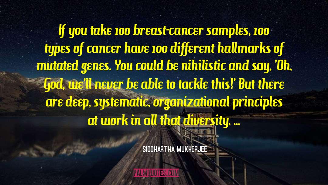 Breast Cancer Inspiration quotes by Siddhartha Mukherjee