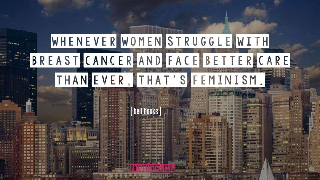 Breast Cancer Patients quotes by Bell Hooks