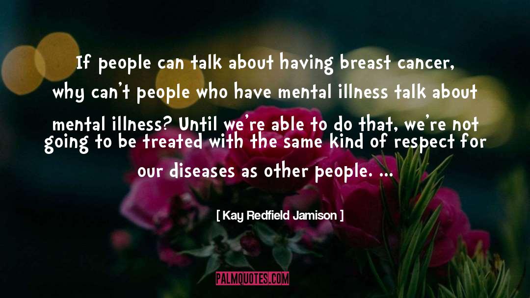 Breast Cancer quotes by Kay Redfield Jamison