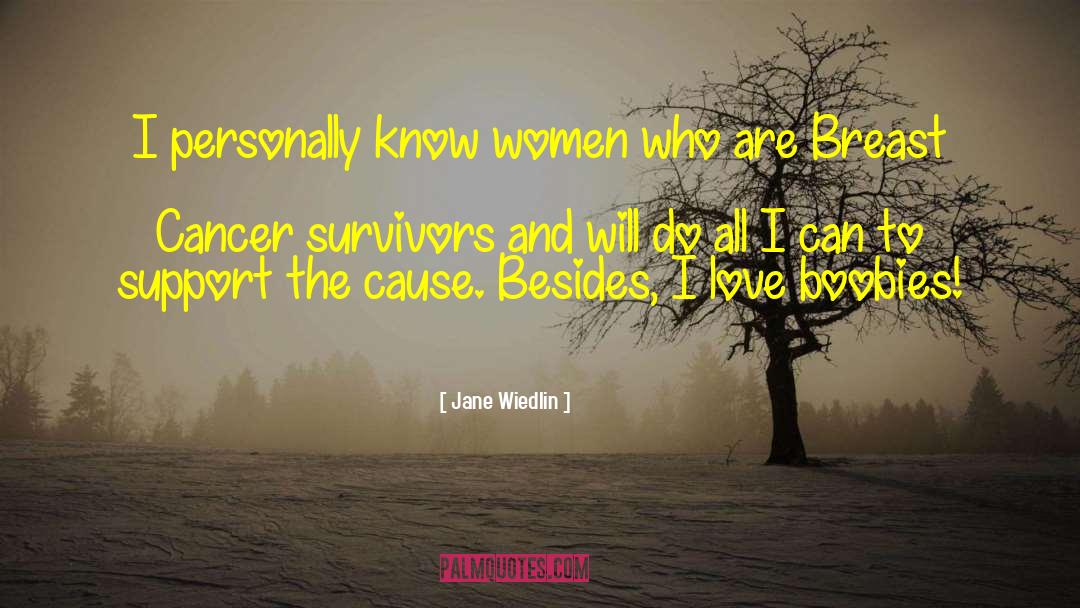 Breast Cancer Survivor quotes by Jane Wiedlin