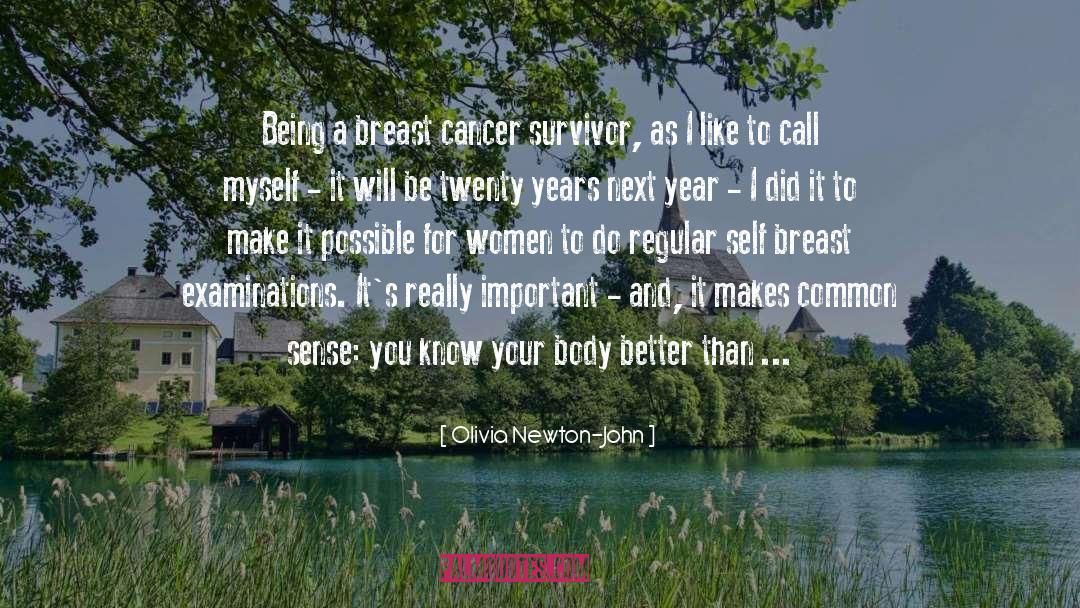 Breast Cancer Survivor quotes by Olivia Newton-John