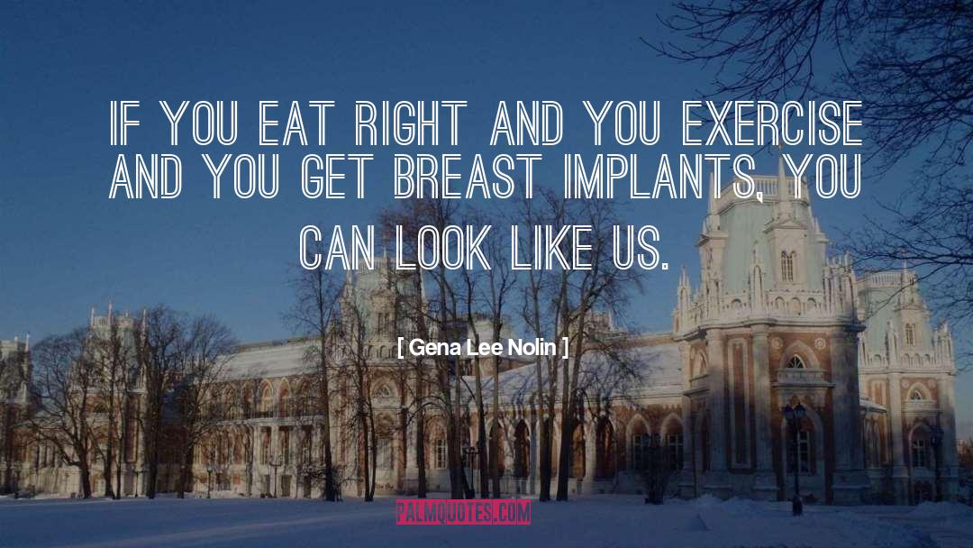 Breast Implants quotes by Gena Lee Nolin