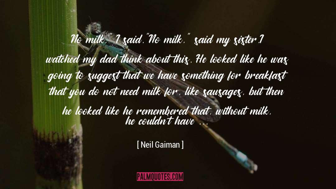 Breast Milk Bank quotes by Neil Gaiman