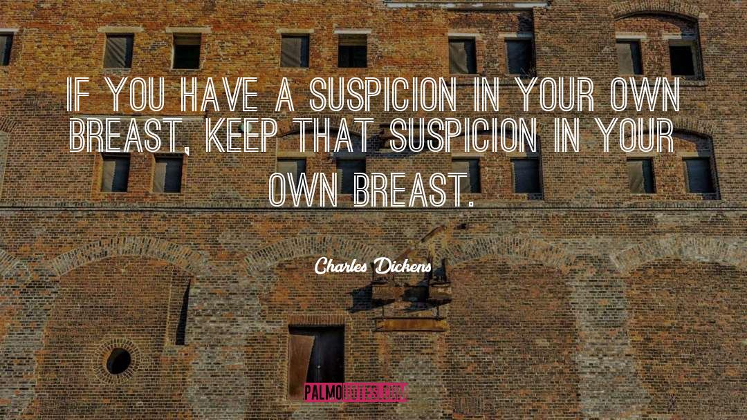 Breast quotes by Charles Dickens