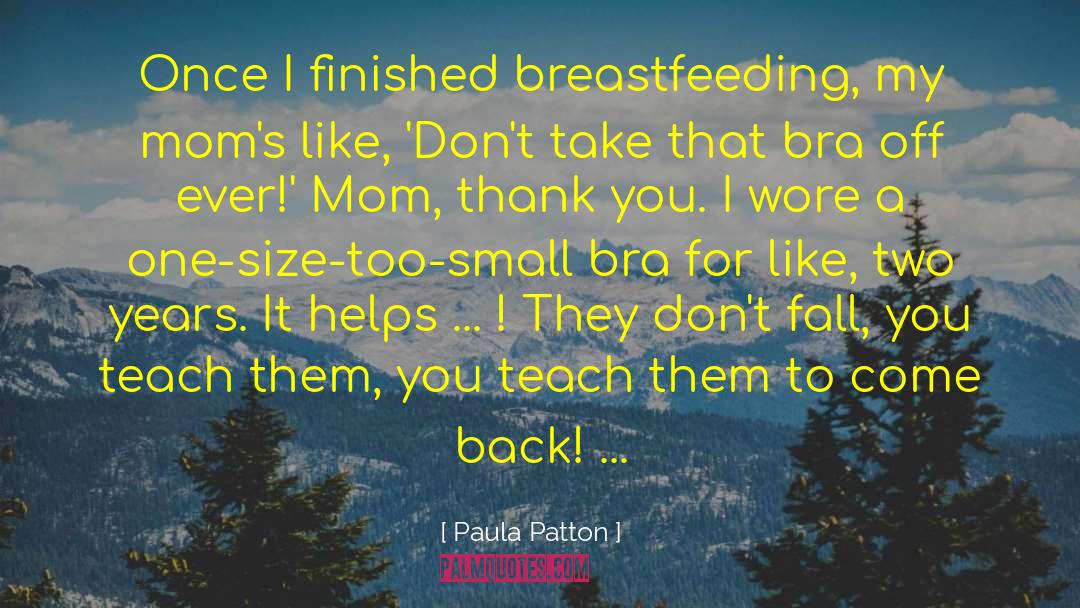 Breastfeeding quotes by Paula Patton