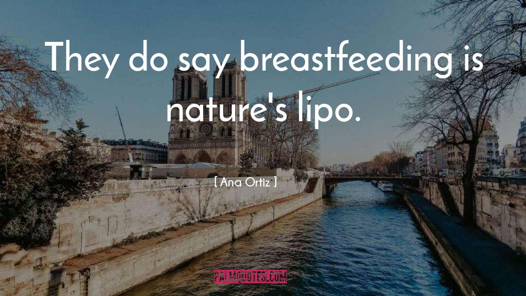 Breastfeeding quotes by Ana Ortiz