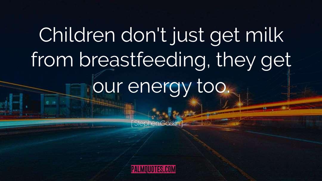 Breastfeeding quotes by Stephen Gaskin