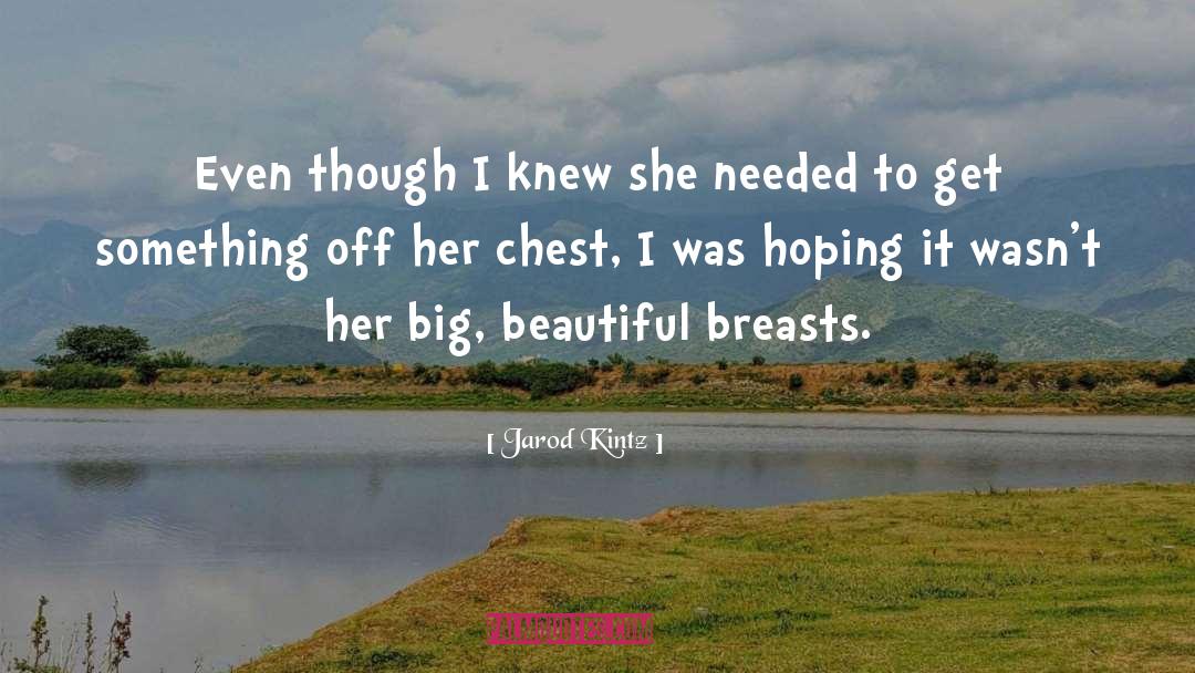 Breasts quotes by Jarod Kintz