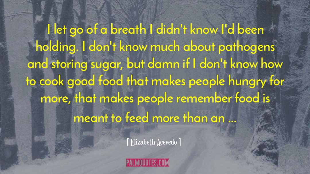 Breath And Emotions quotes by Elizabeth Acevedo