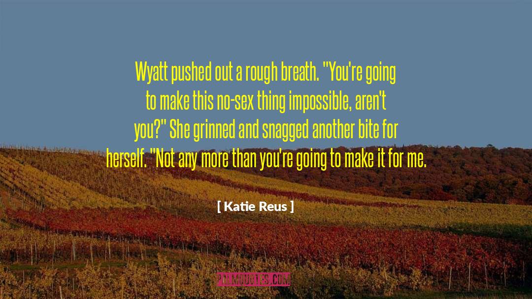Breath Awareness quotes by Katie Reus