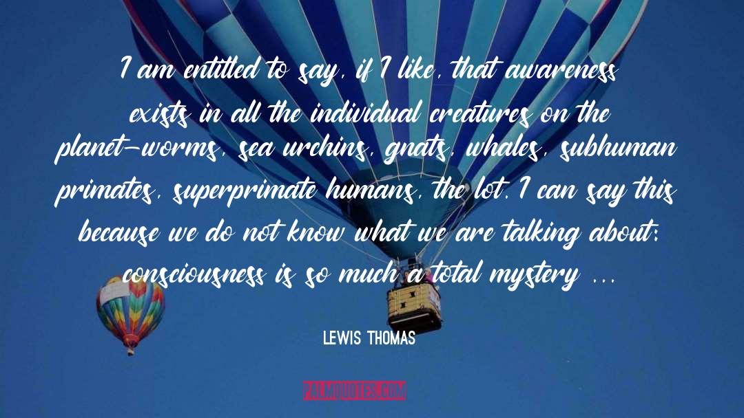 Breath Awareness quotes by Lewis Thomas