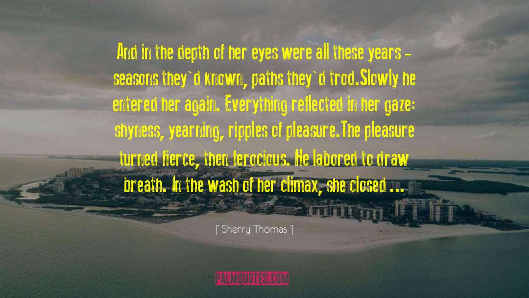 Breath Eyes Memory quotes by Sherry Thomas