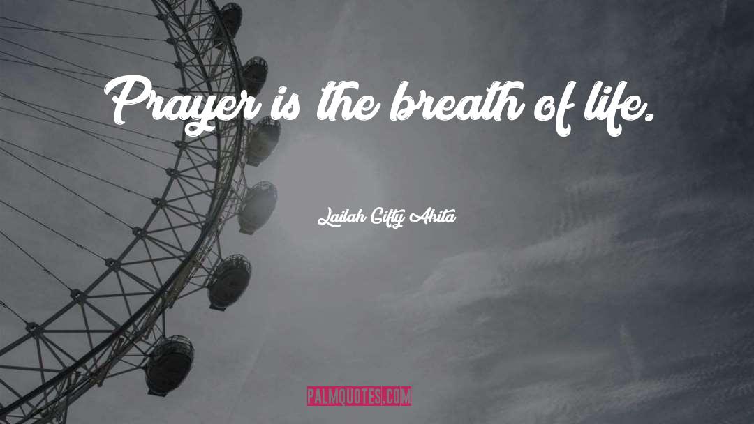 Breath Of Life quotes by Lailah Gifty Akita
