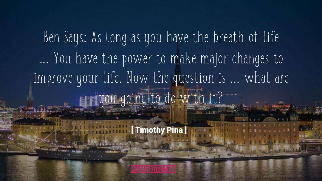 Breath Of Life quotes by Timothy Pina