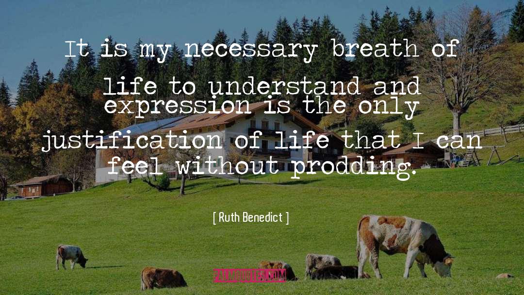 Breath Of Life quotes by Ruth Benedict