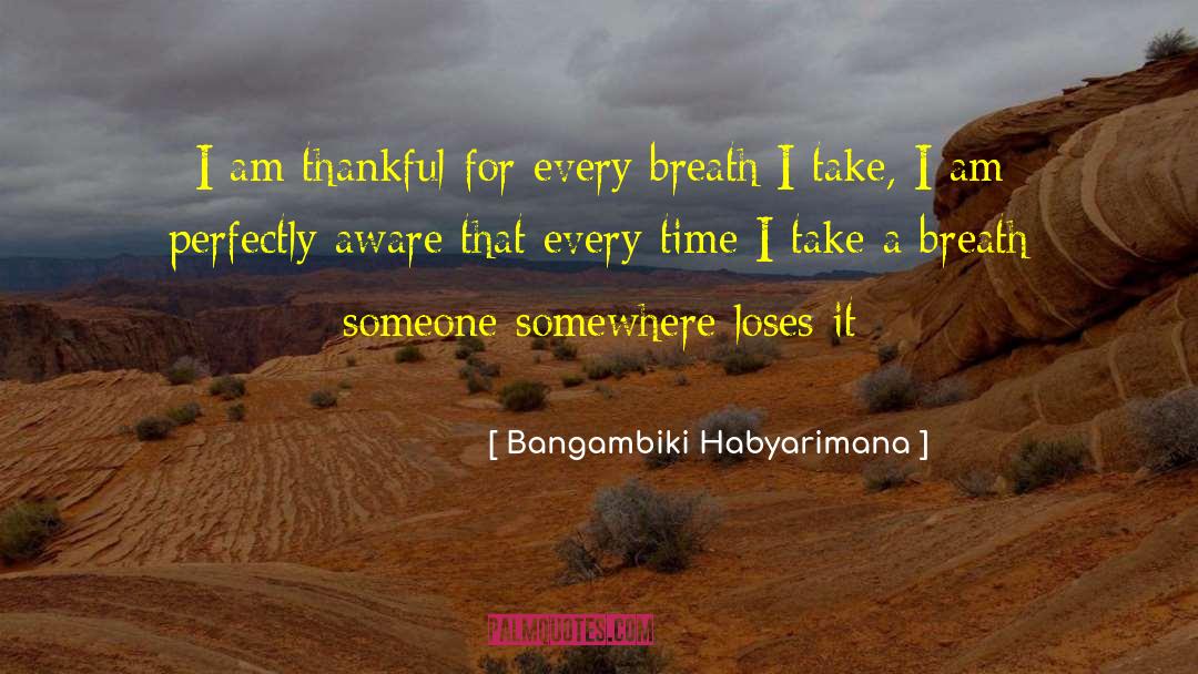 Breath Of Life quotes by Bangambiki Habyarimana