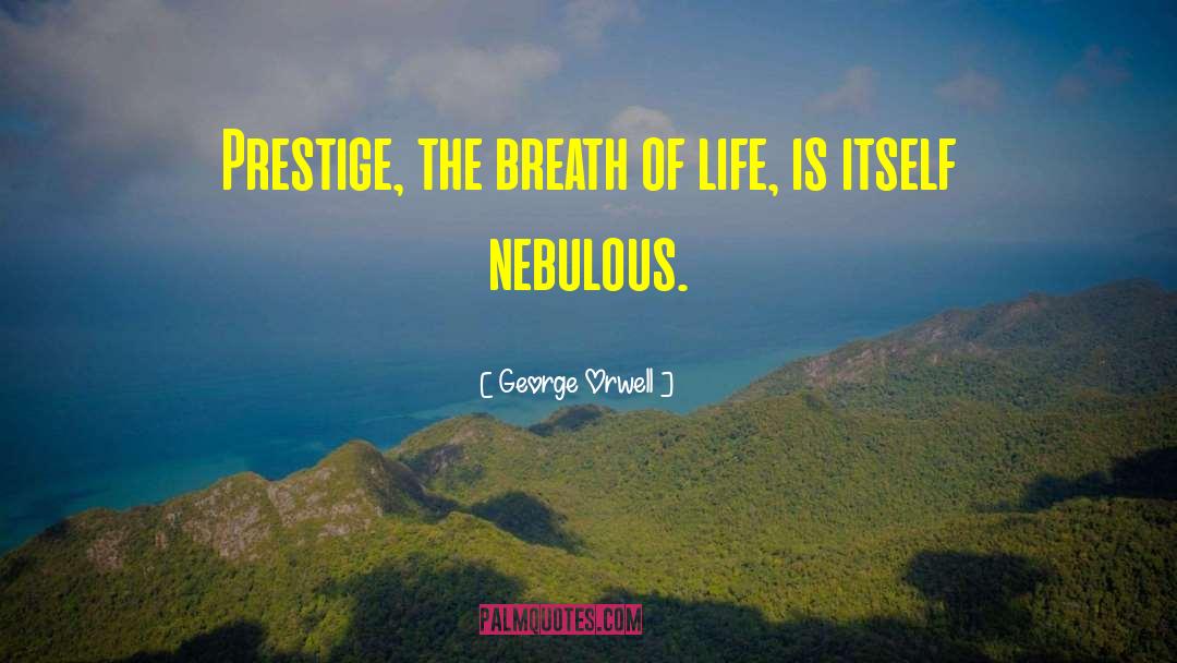 Breath Of Life quotes by George Orwell