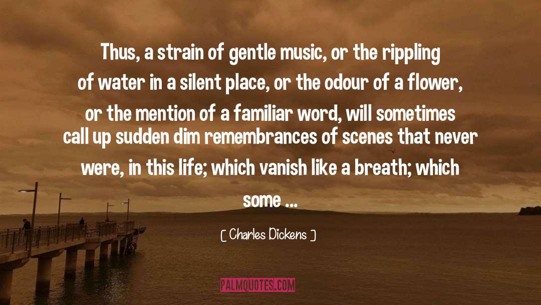 Breath quotes by Charles Dickens