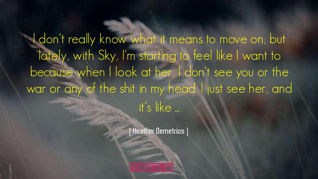 Breathe Again quotes by Heather Demetrios