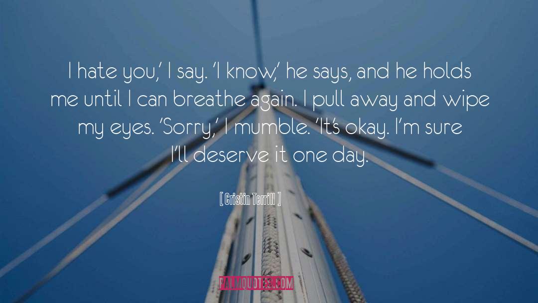 Breathe Again quotes by Cristin Terrill