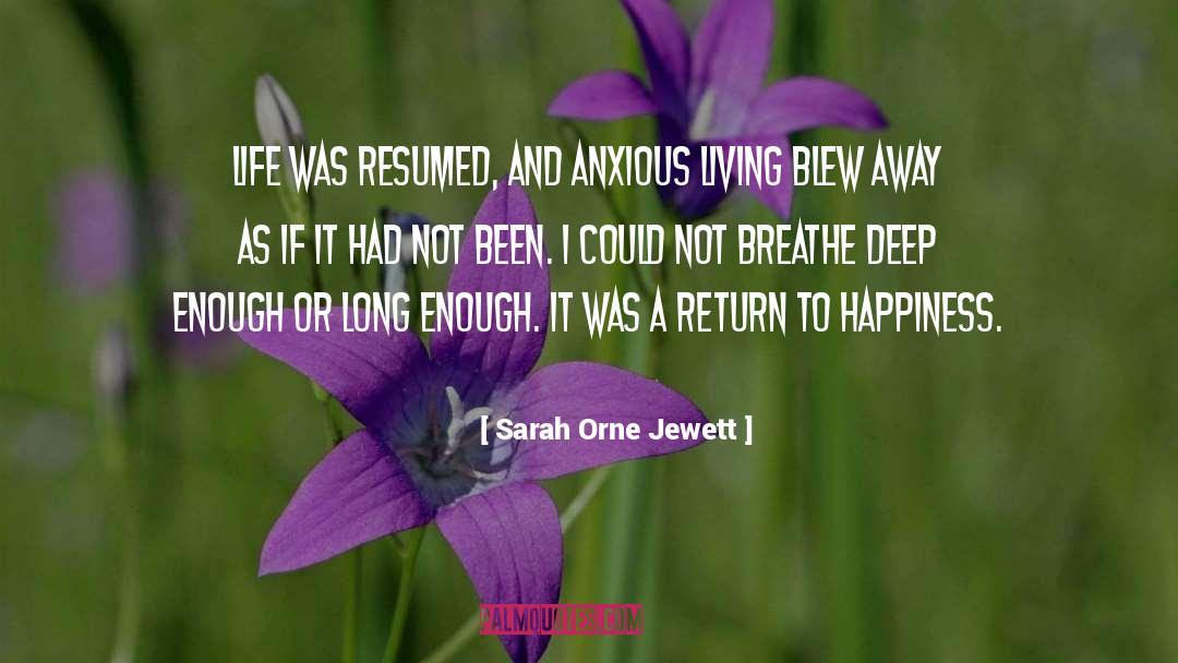 Breathe Deep quotes by Sarah Orne Jewett
