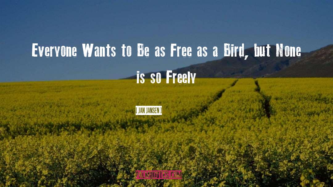 Breathe Freely quotes by Jan Jansen