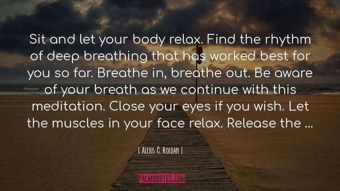 Breathe In quotes by Alexis G. Roldan