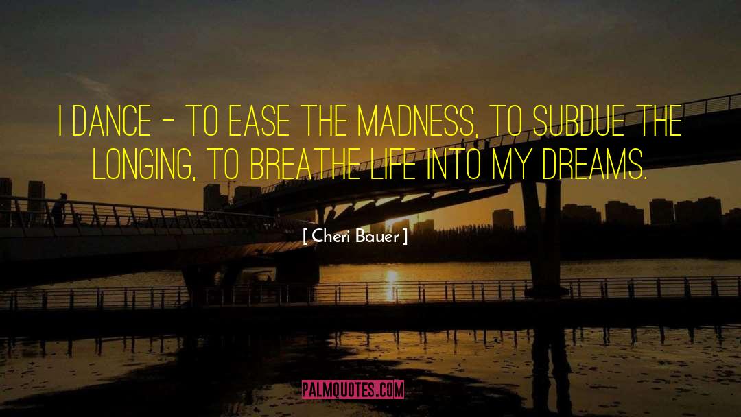 Breathe Life quotes by Cheri Bauer