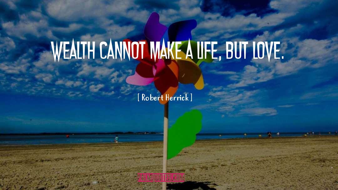 Breathe Life quotes by Robert Herrick