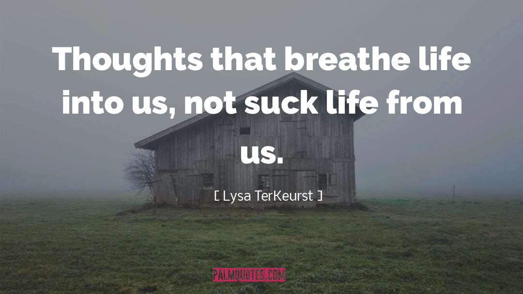 Breathe Life quotes by Lysa TerKeurst