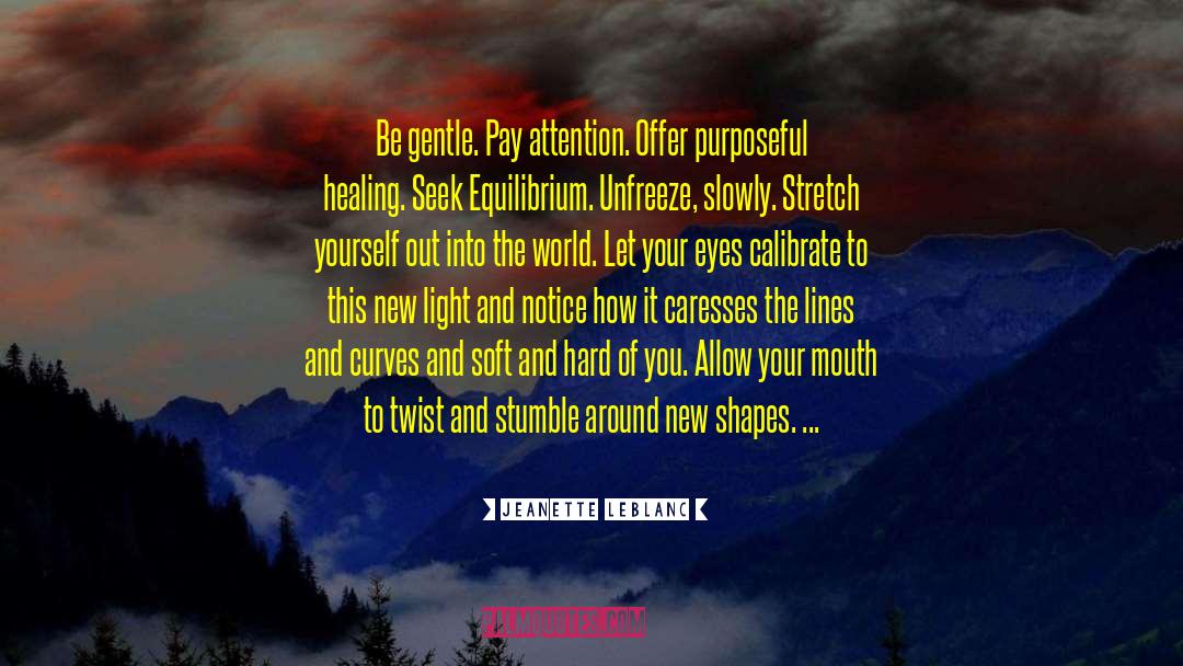 Breathe Light Into Your Body quotes by Jeanette LeBlanc