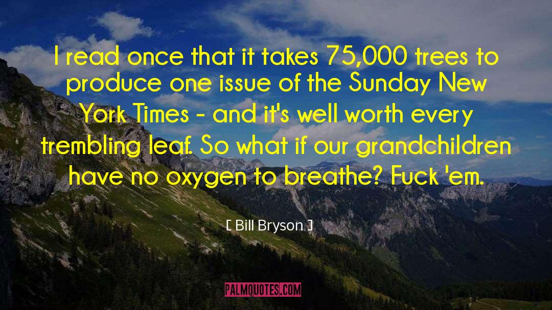 Breathe Out quotes by Bill Bryson