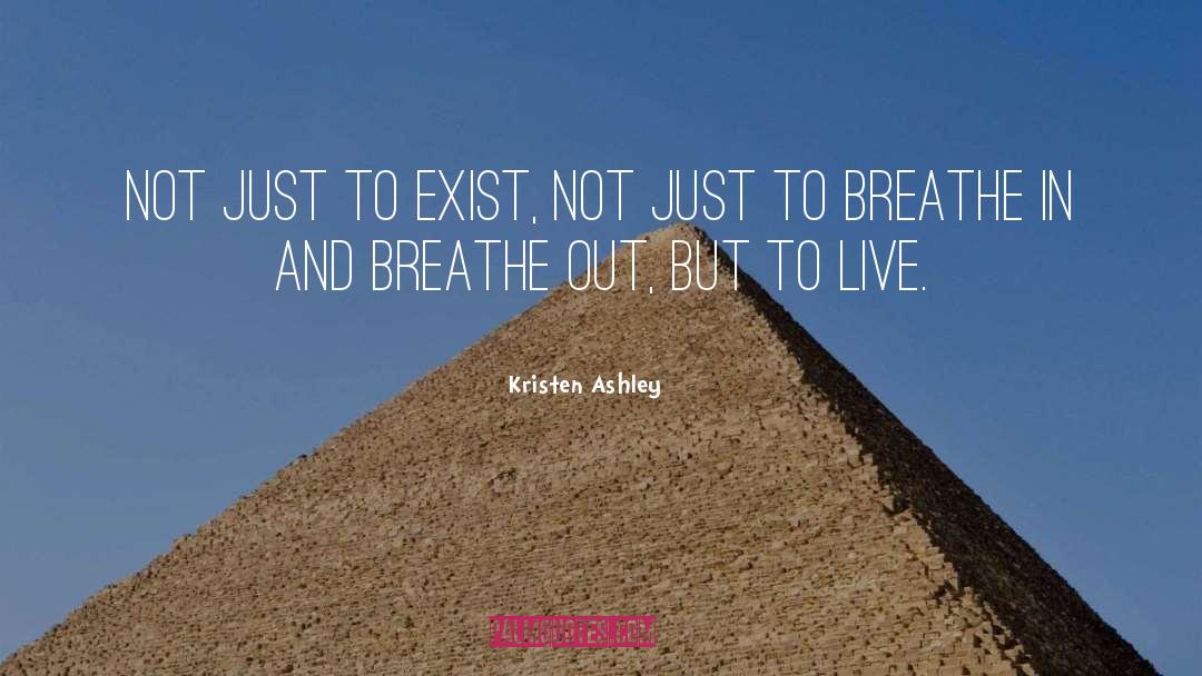 Breathe Out quotes by Kristen Ashley