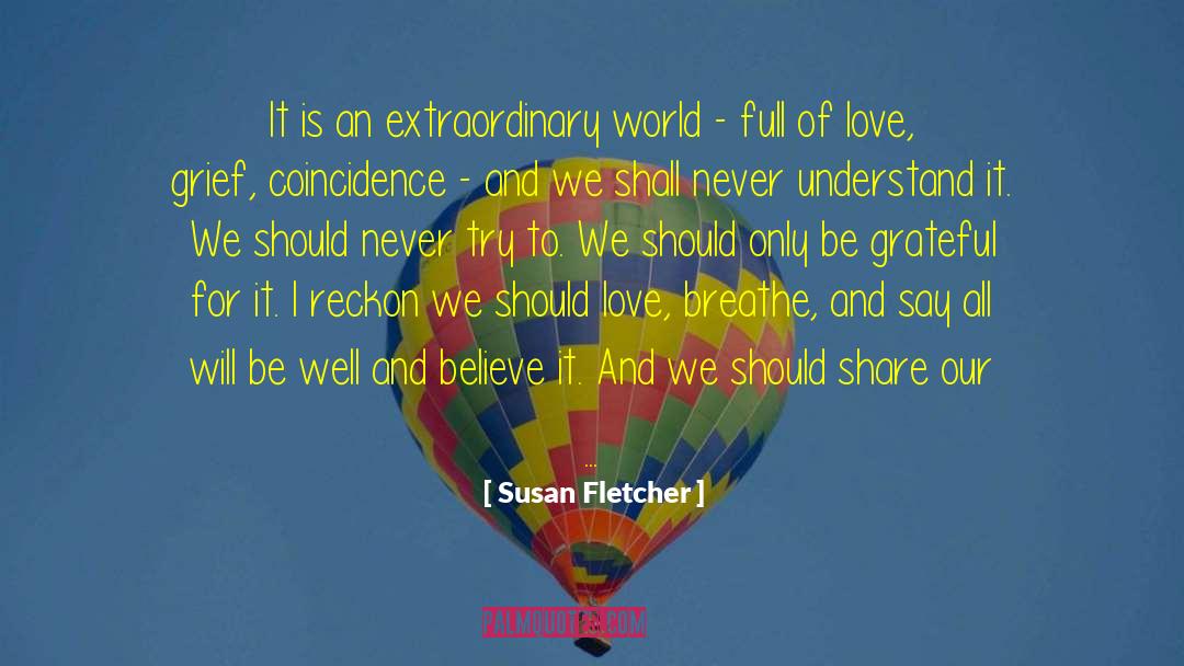 Breathe You quotes by Susan Fletcher