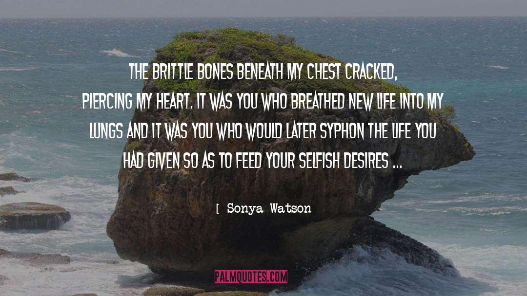 Breathed quotes by Sonya Watson